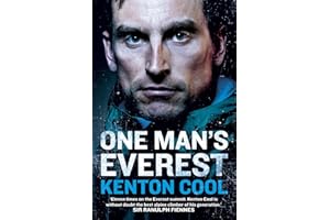 One Man’s Everest: The Autobiography of Kenton Cool