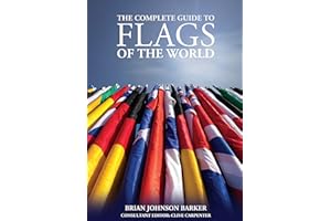 The Complete Guide to Flags of the World, 3rd Edition (IMM Lifestyle Books) 220 Countries & Territories, Over 600 Illustrations & Photos, Flag History & Symbolism, Statistics, De Facto States, & More