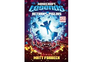 Minecraft Legends Return Of The Piglins: Official children’s fiction gaming novel based on the Minecraft Legends game, brand new for 2023 – perfect for kids, teens and gamers of all ages!