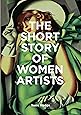 The Short Story of Women Artists: A Pocket Guide to Key Breakthroughs, Movements, Works and Themes