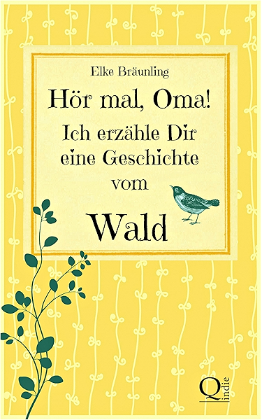 Hor Mal Oma Ich Erzahle Dir Eine Geschichte Vom Wald Kindergeschichten Und Marchen Ebook Braunling Elke Amazon De Kindle Shop