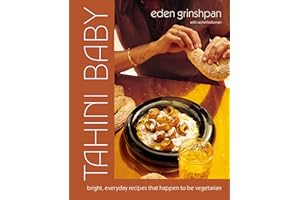 Tahini Baby: Bright, Everyday Recipes That Happen to Be Vegetarian