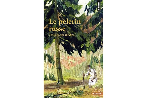 Le Pèlerin russe: Trois récits inédits