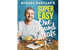 Miguel Barclay's Super Easy One Pound Meals