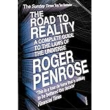 The Road to Reality: A Complete Guide to the Laws of the Universe