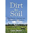 Dirt to Soil: One Family's Journey into Regenerative Agriculture