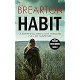 HABIT: a gripping detective thriller full of suspense (Titan Trilogy Book 1)