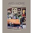 Art at Home: An accessible guide to collecting and curating art in your home
