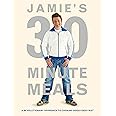 Jamie's 30-Minute Meals: A Revolutionary Approach to Cooking Good Food Fast