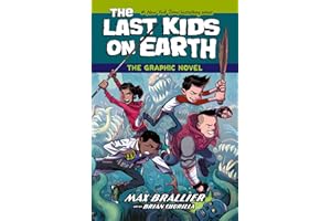 The Last Kids on Earth: The Graphic Novel: The New York Times children's no.1 bestseller – now a full-colour graphic novel!: Book 1