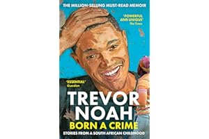 HODDER AND STOUGHTON LTD. Born A Crime: Stories from a South African Childhood