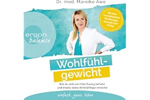 Wohlfühlgewicht: Wie du dich vom Diät-Zwang befreist und intuitiv deine Wohlfühlfigur erreichst