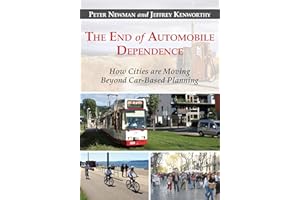 The End of Automobile Dependence: How Cities Are Moving Beyond Car-Based Planning