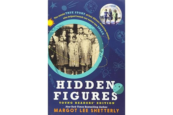 Hidden Figures Young Readers' Edition: Great for Mother's Day Gifting―Celebrating African American Women Pioneers at NASA, for Kids (Ages 8-12)