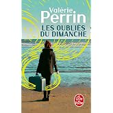 Les oubli&eacute;s du dimanche: roman (Le livre de poche, 34659)
