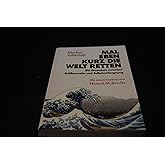 Mal eben kurz die Welt retten: Die Deutschen zwischen Größenwahn und Selbstverleugnung: Die Deutschen zwischen Größenwahn und