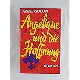 Angelique und die Hoffnung