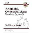 GCSE Combined Science: AQA Required Practicals 10-Minute Tests (includes Answers): for the 2025 and 2026 exams (CGP AQA GCSE Combined Science)