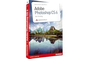 Adobe Photoshop CS6: Der Einstieg