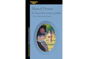 Por el camino de Swann (En busca del tiempo perdido 1): En busca del tiempo perdido / In Search of Lost Time (Hispánica)