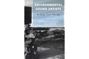 Environmental Sound Artists: In Their Own Words
