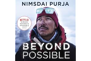 Beyond Possible: The inspirational autobiography of the celebrated mountaineer
