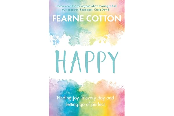 Happy: Finding joy in every day and letting go of perfect