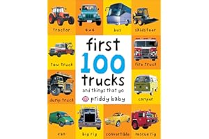 First 100 Trucks: And Things That Go (First 100 Soft to Touch)