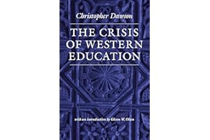 The Crisis of Western Education (Works of Christopher Dawson)
