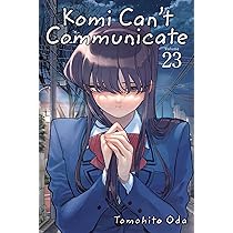 Komi Can't Communicate, Vol. 23: Volume 23 : Oda, Tomohito, Oda