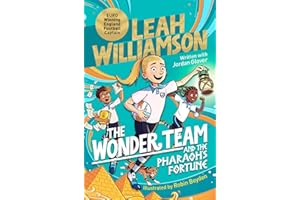 The Wonder Team and the Pharaoh's Fortune: An exciting adventure through time, from the captain of the Euro-winning Lionesses