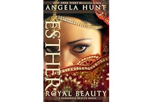 Esther: Royal Beauty (A Dangerous Beauty Novel)