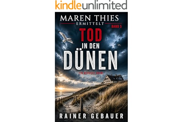 Tod in den Dünen: EIN NORDSEE-KRIMI (MAREN THIES - Nordseekrimi 5)