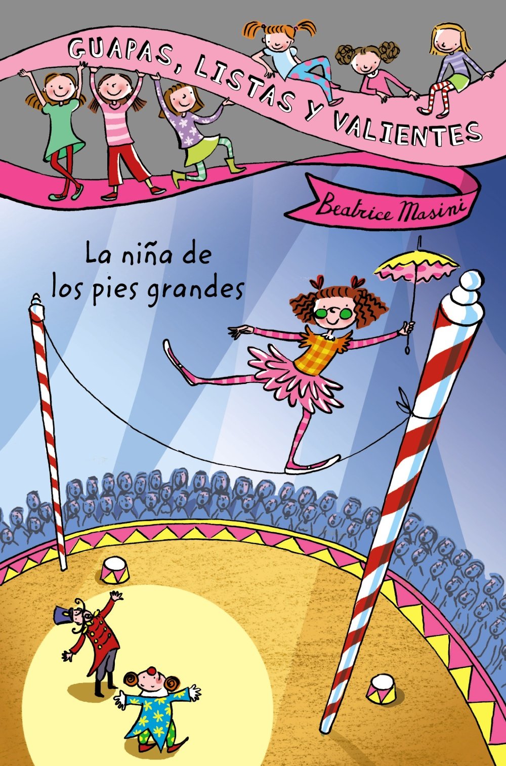 Guapas, listas y valientes. La niña de los pies grandes - Guapas, listas y valientes)