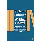 Writing a Novel: Bring Your Ideas To Life The Faber Academy Way