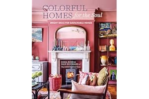 Colorful Homes for the Soul: Bright Ideas for Sustainable Homes