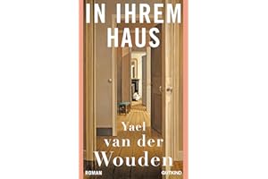 In ihrem Haus: Shortlist des Booker Prizes 2024! | Gewinnerin des Women's Prize 2025 | „Ein fulminantes Debüt über Liebe, Besitzen und Besessenheit“ DER SPIEGEL