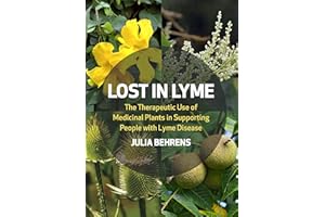 Lost in Lyme: The therapeutic use of medicinal plants in supporting people with Lyme disease