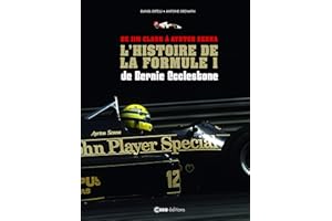 De Jim Clark à Ayrton Senna - La F1 de Bernie Ecclestone
