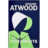 The Testaments: WINNER OF THE BOOKER PRIZE 2019: The Booker prize-winning sequel to The Handmaid’s Tale