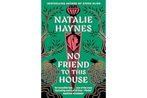 No Friend to This House A Gripping Feminist Retelling of Greek Myth From the Bestselling Author of Stone Blind cover