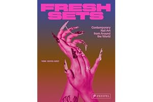 Fresh Sets: Contemporary Nail Art from Around the World