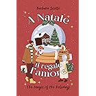 A Natale ti regalo l'amore: Novella natalizia (The Magic of the Holidays Vol. 1)