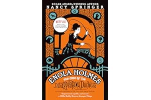 Enola Holmes: The Case of the Disappearing Duchess: An Enola Holmes Mystery: 6