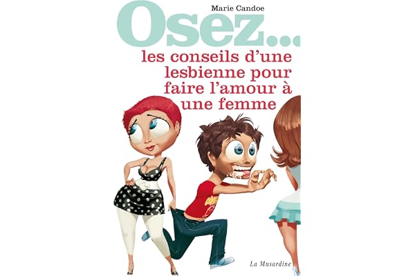 Osez les conseils d'une lesbienne pour faire l'amour à une femme