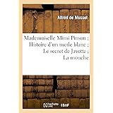 Amazon Fr Histoire D Un Merle Blanc De Musset Alfred Livres
