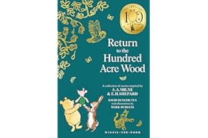 Winnie-the-Pooh: Return to the Hundred Acre Wood: NEW collectable edition of illustrated Pooh sequel stories inspired by Milne and Shepard