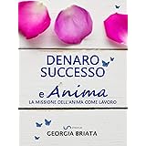 Denaro, successo e Anima: La missione dell'anima come lavoro