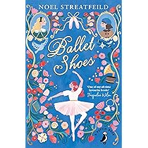 Ballet Shoes: Amazon.co.uk: Streatfeild, Noel: 9781842556795