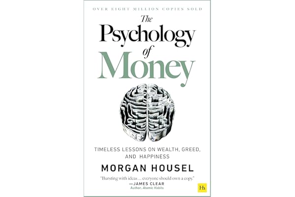 The Psychology of Money: Timeless lessons on wealth, greed, ...